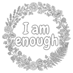 I am enough affirmation coloring page with floral wreath